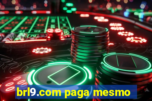 brl9.com paga mesmo